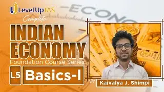 Complete Indian Economy Series | Lecture - 5 | ऐसे ECONOMICS कभी नहीं पढ़ी होग़ी | Levelup IAS #upsc