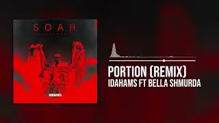 Idahams - Portion (Remix) featuring Bella Shmurda (Official Audio)