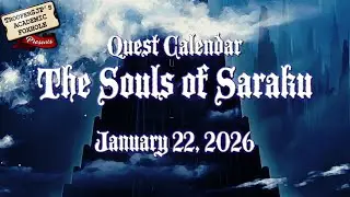 Quest Calendar, The Souls of Saraku. January 22, 2026