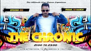 Deejay Nivaadh Singh - For The Love Of Music (The Chronic Ep. 352)
