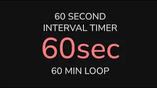 60 Second Interval Timer | 60 Min Loop | HIIT, Workout, Fitness, Training