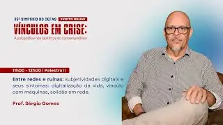 35º Simpósio CEFAS | Palestra Prof  Sérgio Gomes