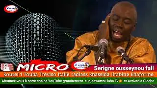 Micro Ousseynou Fall 🥰😭 Radiass Khassida Lirabine Khaforine S Dame Lô Complet