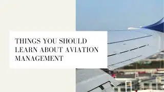THINGS YOU SHOULD LEARN ABOUT AVIATION MANAGEMENT | ICRI India | Reviews