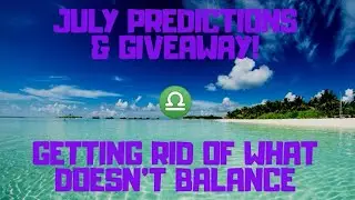 Libra ♎ - July 2020 Predictions