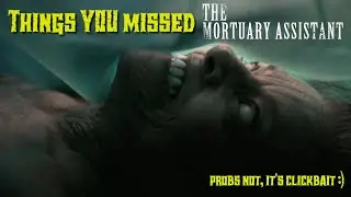 Mortuary Assistant Trailer Deep Dive (I am SO hyped)