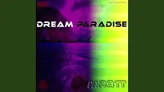 Dream Paradise (Original Mix)
