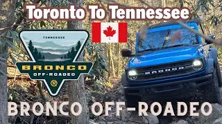 Ford Bronco Off-Roadeo Trip: Toronto to Tennessee