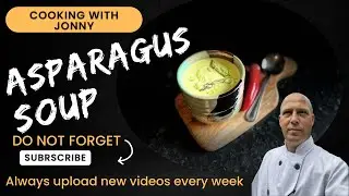 How to make Easy Asparagus Soup Recipe | Cooking with Jonny
