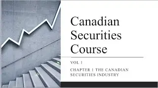 Canadian Securities Course chapter 1