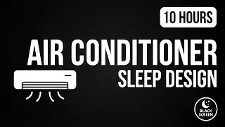 Air conditioner sound designed to help you sleep | 10 hours | Black screen