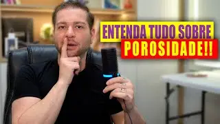 TUDO QUE VOÇÊ PRECISA SABER SOBRE POROSIDADE!