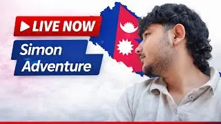 LIVE From Nepal | LIVE NOW🔴|#LiveNow #SimonAdventure #StreamingLive #Nepal #AdventureLive #JoinLive