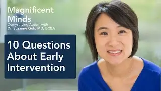 The 10 Most Asked Questions About Early Intervention for Autism