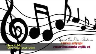 Nem Kaldı TÜRKÜ Altyapı Saz İçin [ SOL# ] Chord