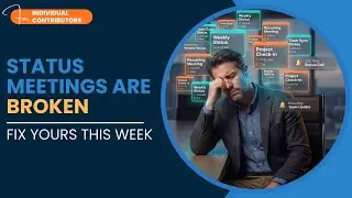 Status Meetings Are Broken: 3 Steps to Fix Just One This Week