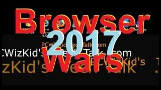✅Web Browser of 2017 Browser Wars is back!