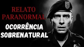 RELATO PARANORMAL | OCORR&Ecirc;NCIA POLICIAL SOBRENATURAL