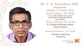 Funeral Service || Mr. C. K. Kuriakose (69)