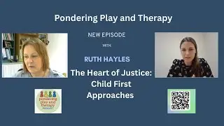 The Heart of Justice: Child First Approaches. A conversation with Ruth Hayles