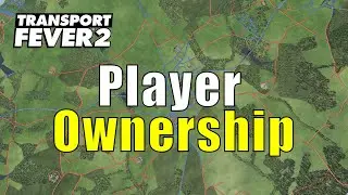 Why Player Ownership Changes Everything in Transport Fever 2