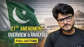 27th Amendment: Overview and Analysis | Ghulam Murtaza Dahar