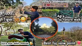TAJ NATURE WALK PAHUNCH GAYE 🤣 FULL MASTI | BEST TAJ VIEW POINT 😍| VLOG 53 | MAHENDRA YADAV VLOGS