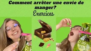 Comment arrêter une envie de manger - Exercices