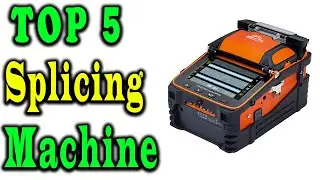 5 Best Fusion Splicing Machine Review 2024