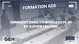 🎤Formation ADS n&deg;3 : Business Plan avec (Xavier VILLARD)
