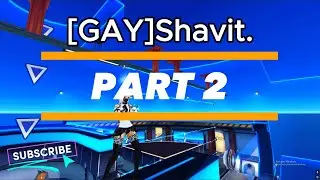 S4 Xero | [GAY]Shavit. | Montage Part 2
