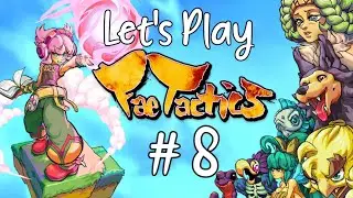 Let's Play - Fae Tactics #8
