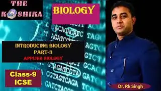 Introducing Biology. Applied Biology. For ICSE Students of Class-9.