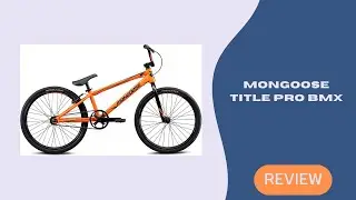 Mongoose Title Pro BMX Review | Is This the Best Race Bike for Beginners?