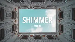 Aludra - Shimmer