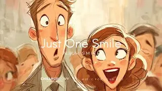 Just One Smile by chillygroovy