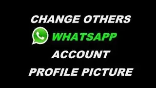 How to change friends whatsapp profile picture