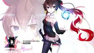 Egzod - My Stranger (feat.  Riell)