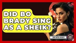 Did Bo Brady Sing As A Sheik? - Soap Opera Insider