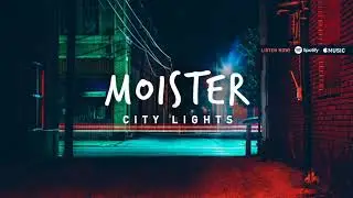 Moister - City Lights