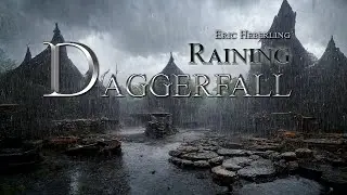 Eric Heberling (Elder Scrolls I - Daggerfall) &mdash; &ldquo;Raining&rdquo; [Extended with Mild &ldquo;Rain&rdquo; Sounds] (1 Hr.)