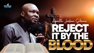 Don't Pity Your Enemies In February 2026 – Reject It BY The Blood | Apostle Joshua Selman