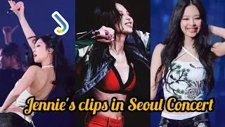 Jennie's clips in Seoul Concert ❤️