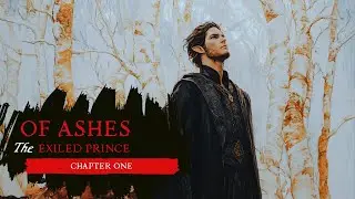 Chapter 1: The Kingdom Of Ruination  (Of Ashes)
