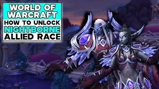 WORLD OF WARCRAFT How To Unlock NIGHTBORNE ALLIED RACE