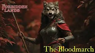 Forbidden Lands + Bloodmarch: creating our characters 