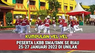 KUMPULAN YEL YEL PESERTA LKBB // SMA-SMK SE PROVINSI RIAU, 25-27 Januari 2022 di Unilak