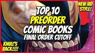 Top 10 New Preorder Comics To Buy HOT LIST 🔥 Final Order Cutoff Comic Books