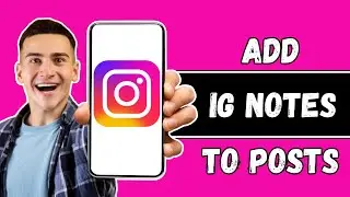 How To Add A Note To A Post Or Reel In Instagram (Android/iPhone)