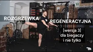 Rozgrzewka Regeneracyjna [wersjia 03] dla biegaczy... i nie tylko